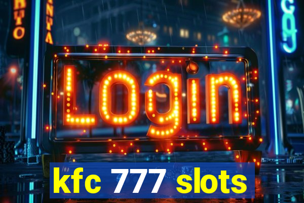 kfc 777 slots